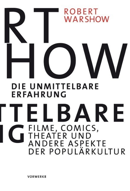 Cover: 9783940384645 | Die unmittelbare Erfahrung | Robert Warshow | Taschenbuch | 256 S.