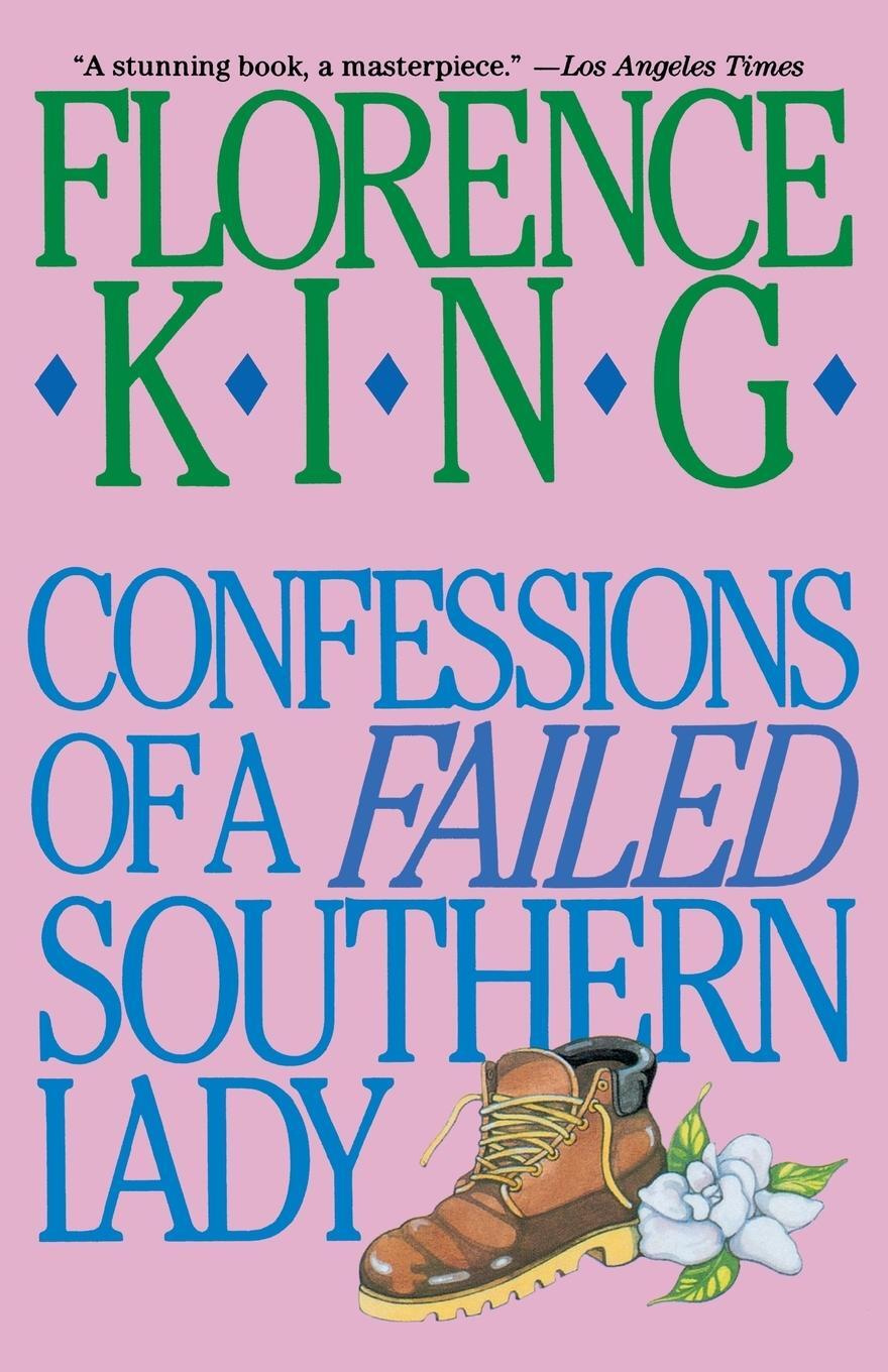 Cover: 9780312050634 | Confessions of a Failed Southern Lady | Florence King (u. a.) | Buch
