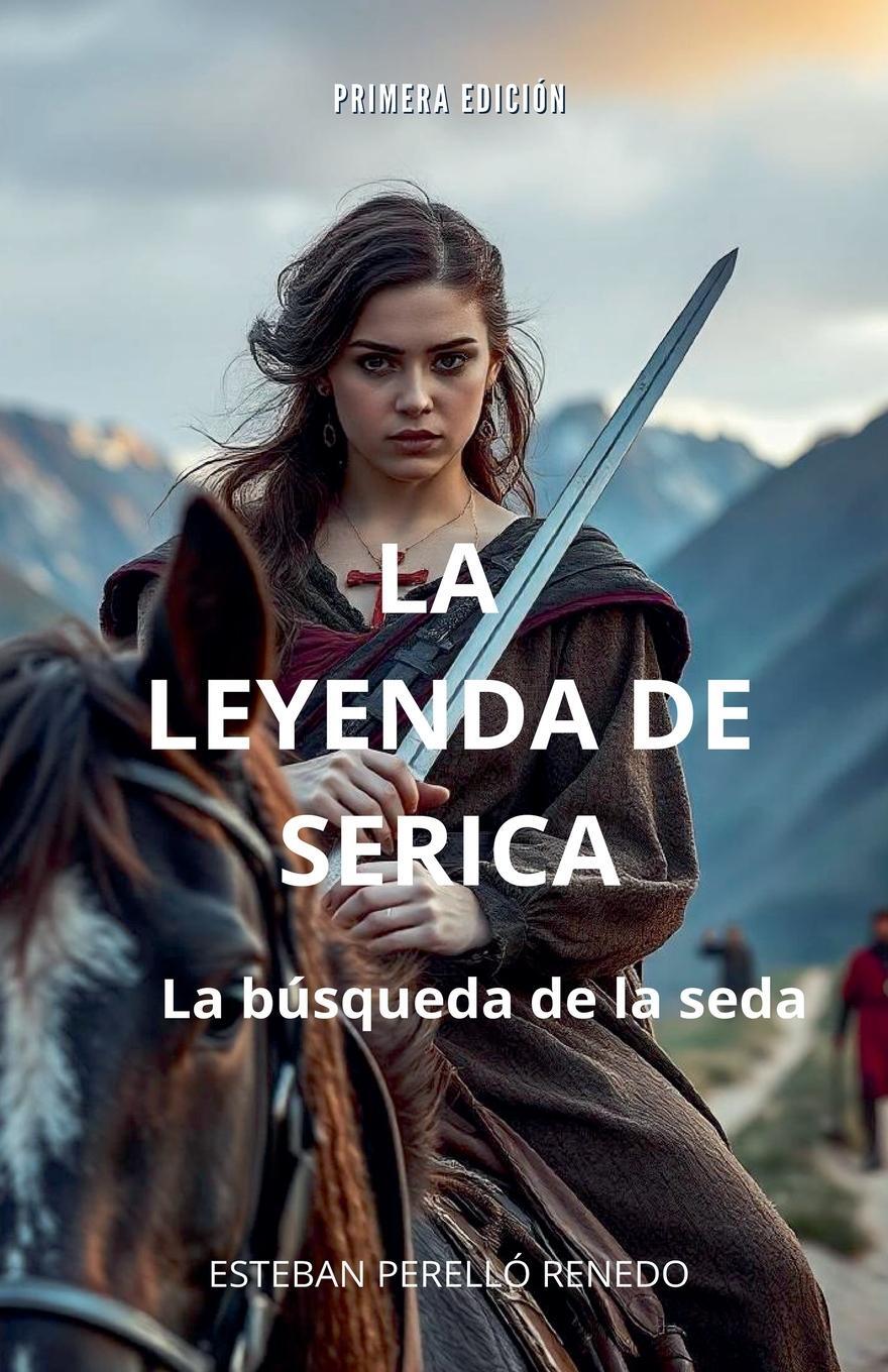 Cover: 9798227327666 | La Leyenda de Serica | Esteban Perelló Renedo | Taschenbuch | Spanisch