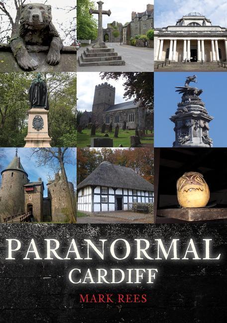 Cover: 9781398114753 | Paranormal Cardiff | Mark Rees | Taschenbuch | Kartoniert / Broschiert