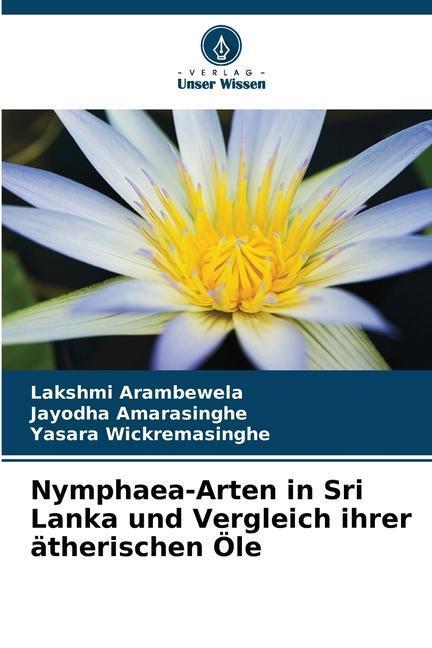 Cover: 9786206478454 | Nymphaea-Arten in Sri Lanka und Vergleich ihrer ätherischen Öle | Buch