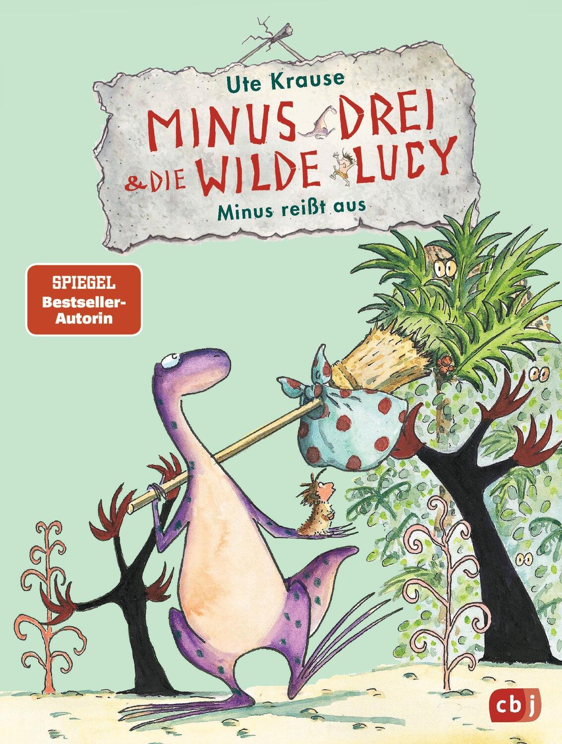 Cover: 9783570174012 | Minus Drei und die wilde Lucy 02 - Minus reißt aus | Ute Krause | Buch