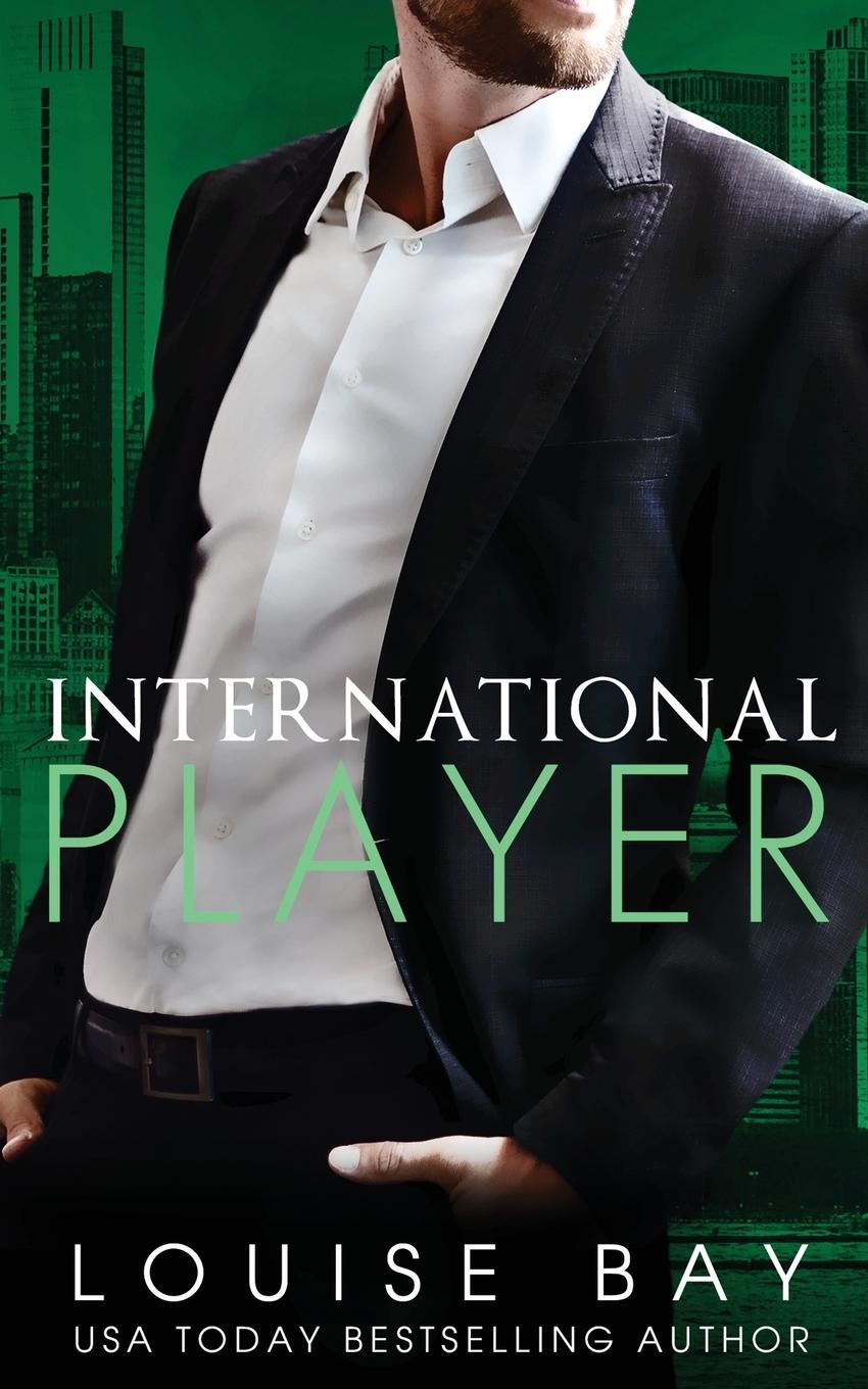 Cover: 9781910747575 | International Player | Louise Bay | Taschenbuch | Paperback | Englisch
