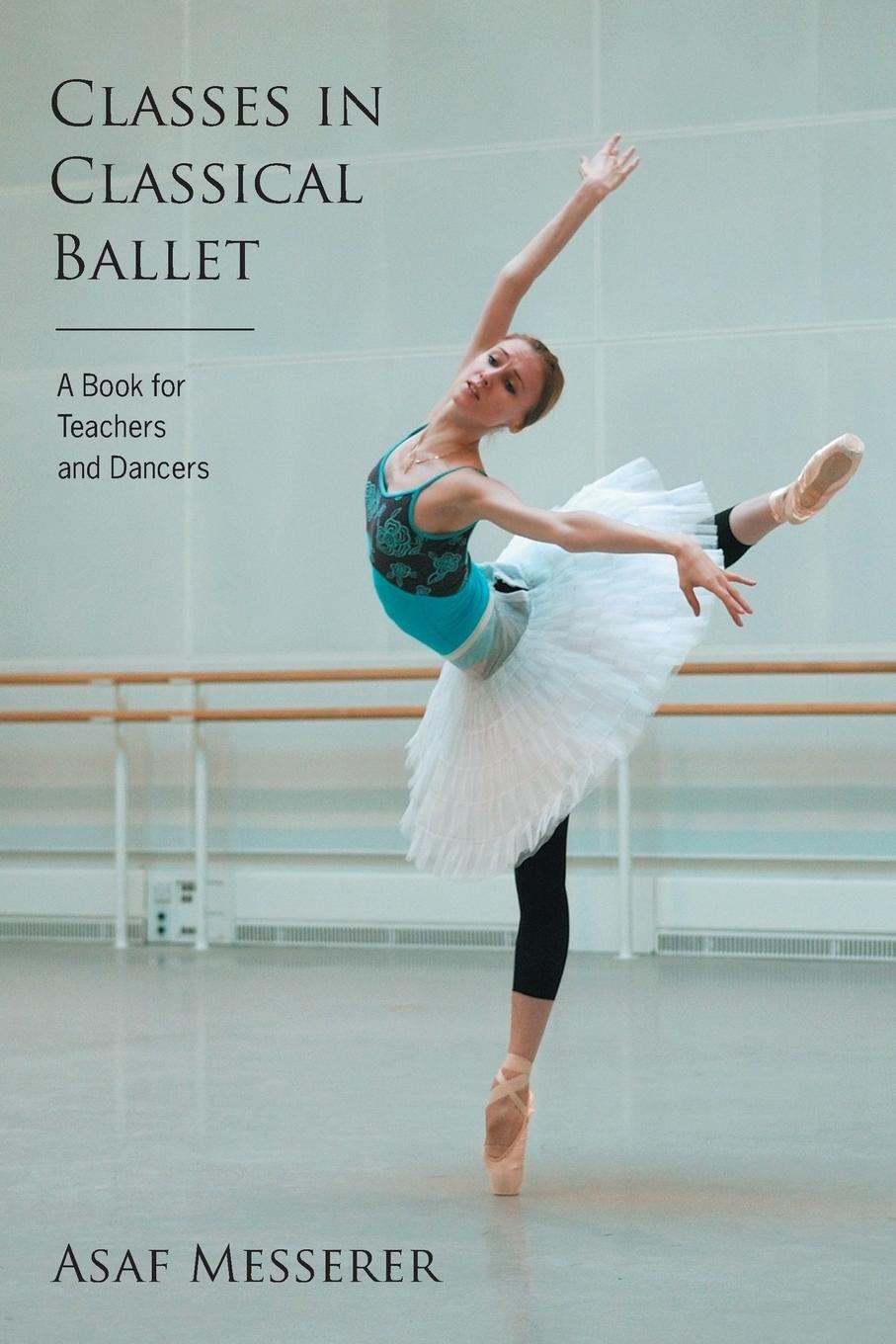 Cover: 9780879103446 | Classes in Classical Ballet | Asaf Messerer | Taschenbuch | Limelight
