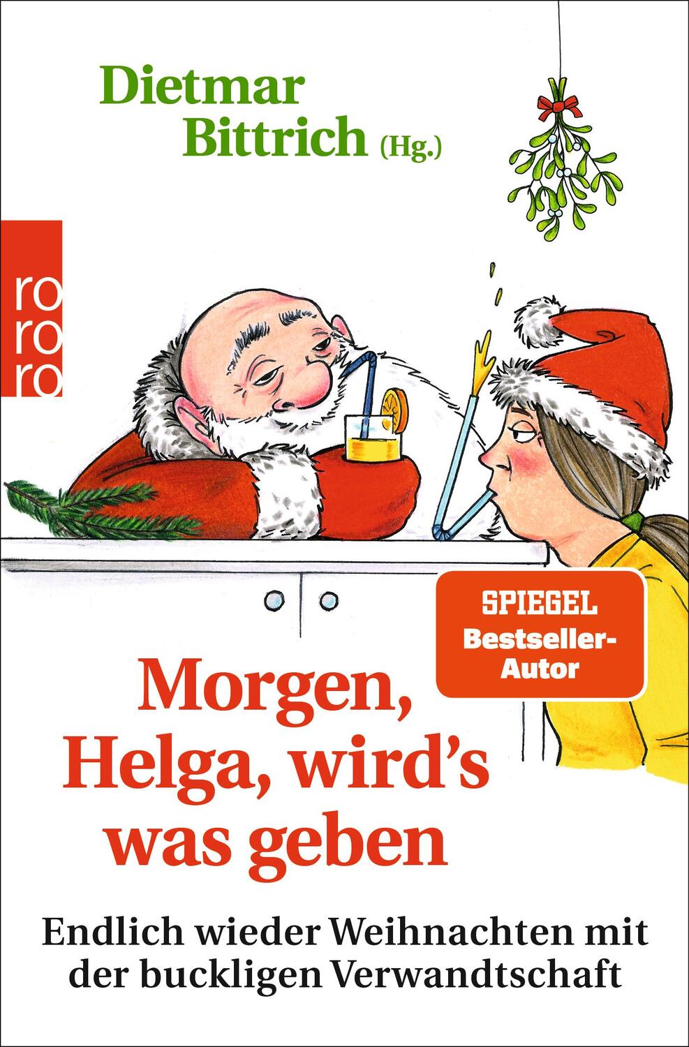 Cover: 9783499007866 | Morgen, Helga, wird's was geben | Dietmar Bittrich | Taschenbuch