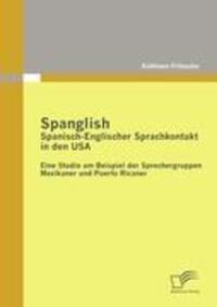 Cover: 9783836689632 | Spanglish: Spanisch-Englischer Sprachkontakt in den USA | Fritzsche
