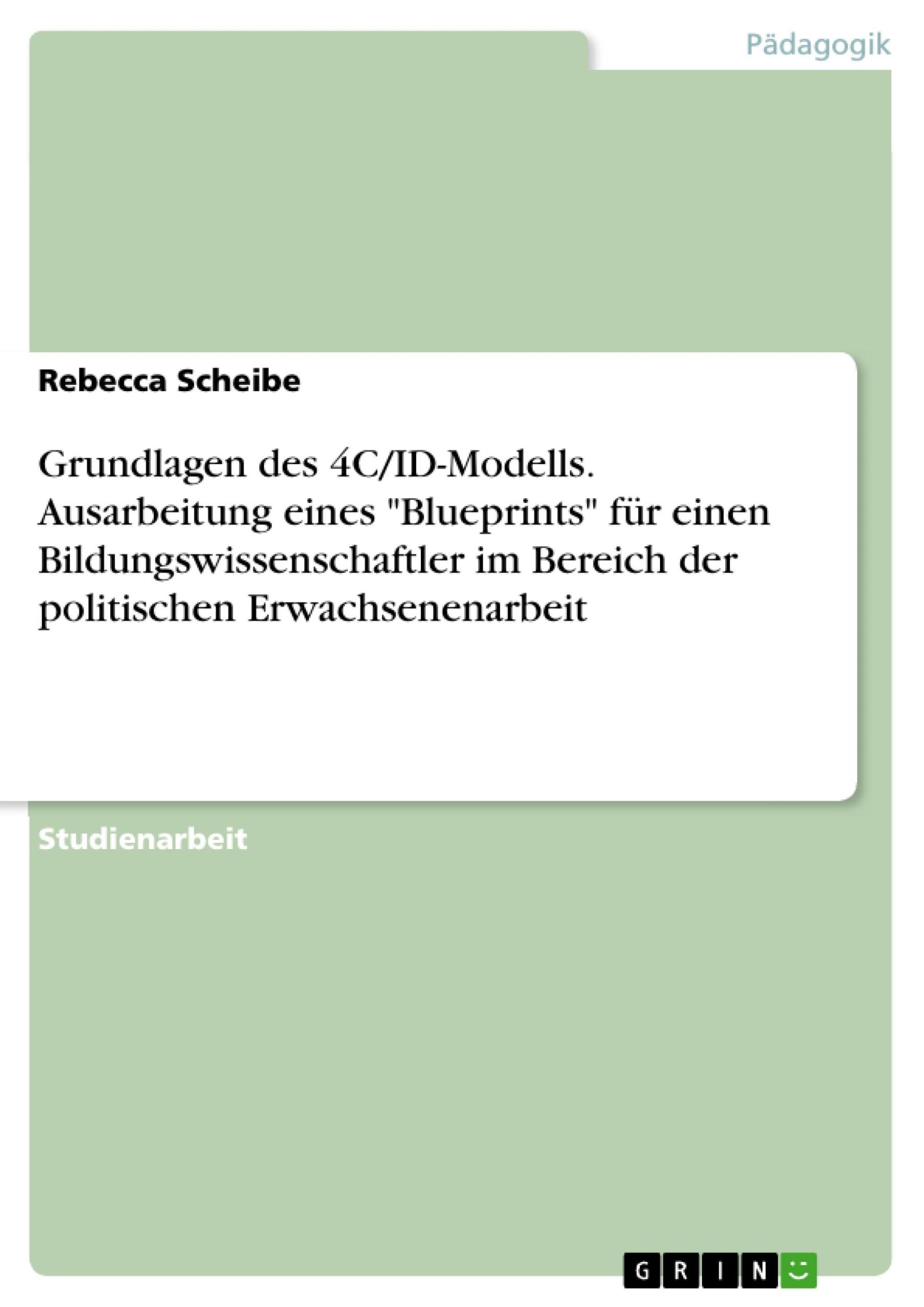 Cover: 9783668010970 | Grundlagen des 4C/ID-Modells. Ausarbeitung eines "Blueprints" für...