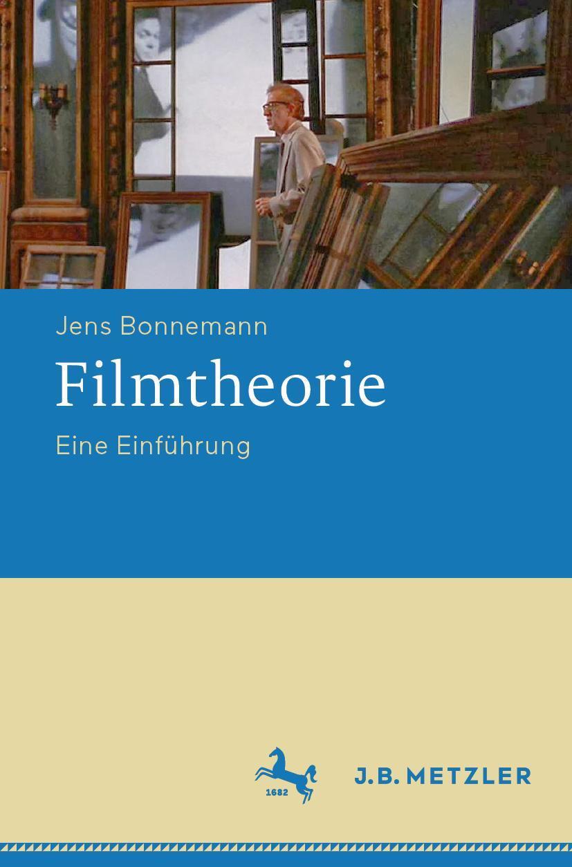 Cover: 9783476046338 | Filmtheorie | Eine Einführung | Jens Bonnemann | Taschenbuch | viii