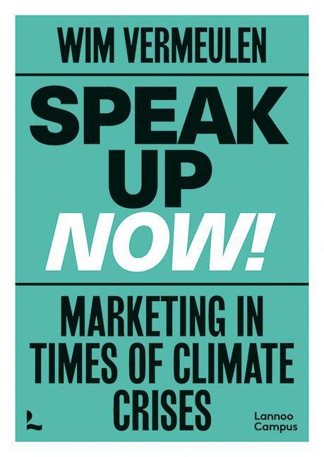 Cover: 9789401486255 | Speak up now! | Marketing in times of climate crises | Wim Vermeulen