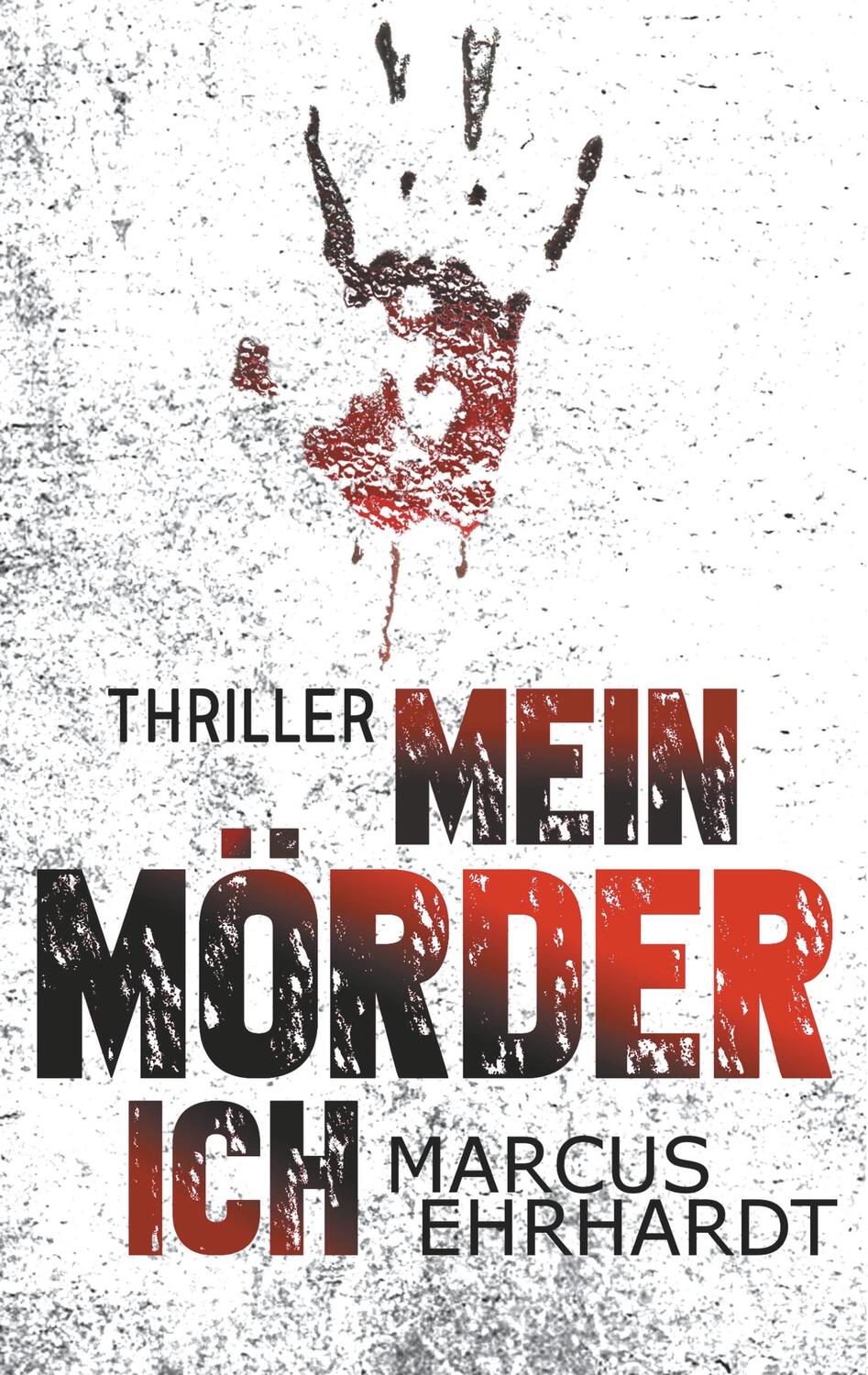 Cover: 9783743137233 | Mein Mörder-Ich | Marcus Ehrhardt | Taschenbuch | Books on Demand