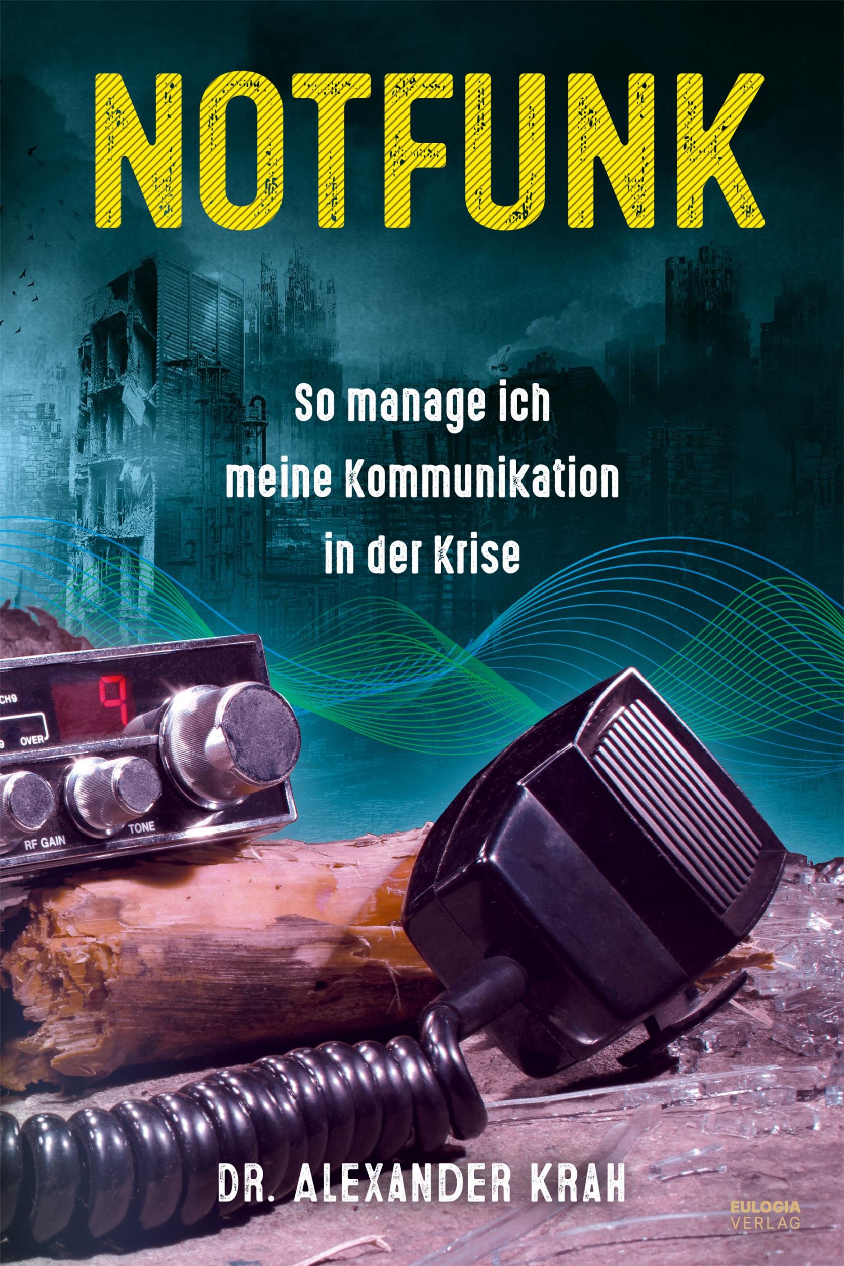 Cover: 9783969674512 | Notfunk - So manage ich meine Kommunikation in der Krise | Krah | Buch