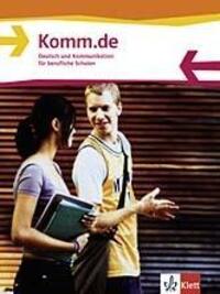 Cover: 9783128040103 | Komm.de. Schülerbuch. Deutsch und Kommunikation für berufliche Schulen
