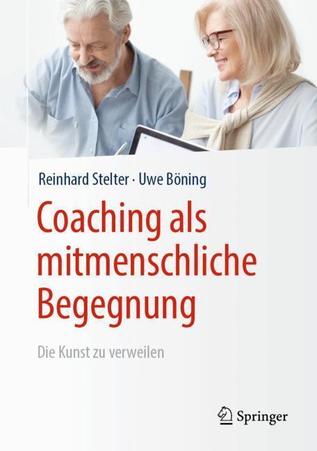 Cover: 9783658226763 | Coaching als mitmenschliche Begegnung | Die Kunst zu verweilen | Buch