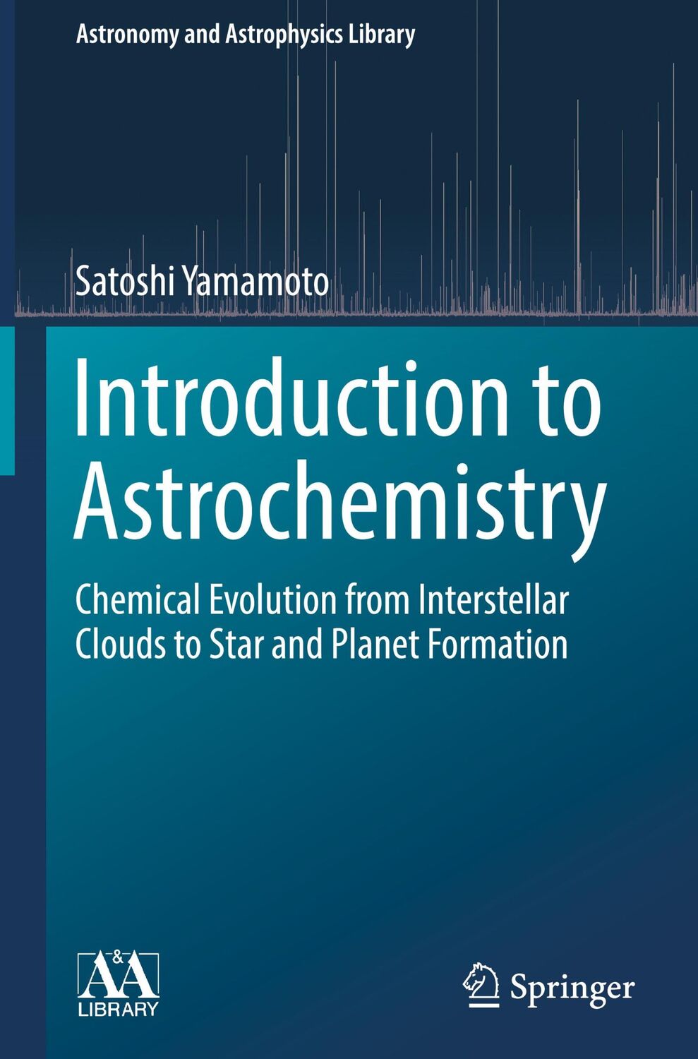 Cover: 9784431541707 | Introduction to Astrochemistry | Satoshi Yamamoto | Buch | x | 2017