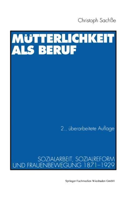 Cover: 9783531125411 | Mütterlichkeit als Beruf | Christoph Sachße | Taschenbuch | Paperback