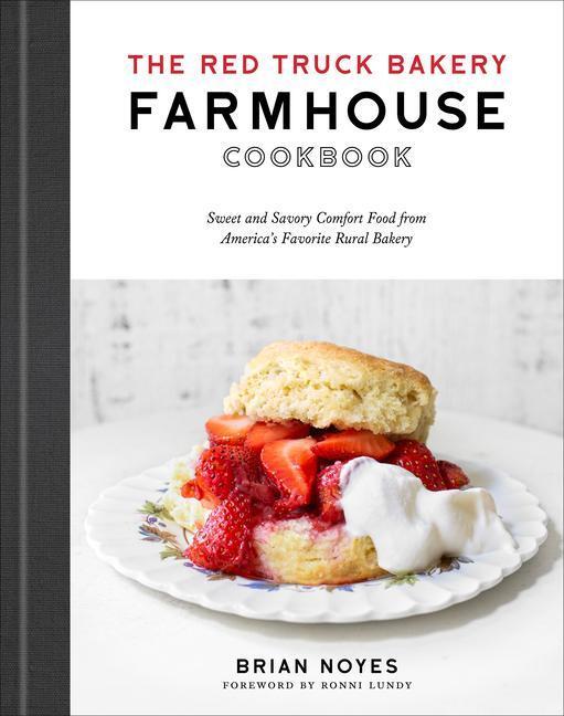 Cover: 9780593234815 | The Red Truck Bakery Farmhouse Cookbook: Sweet and Savory Comfort...