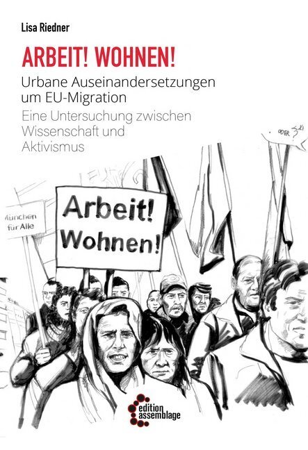 Cover: 9783960420392 | Arbeit! Wohnen! | Lisa Riedner | Taschenbuch | 368 S. | Deutsch | 2018