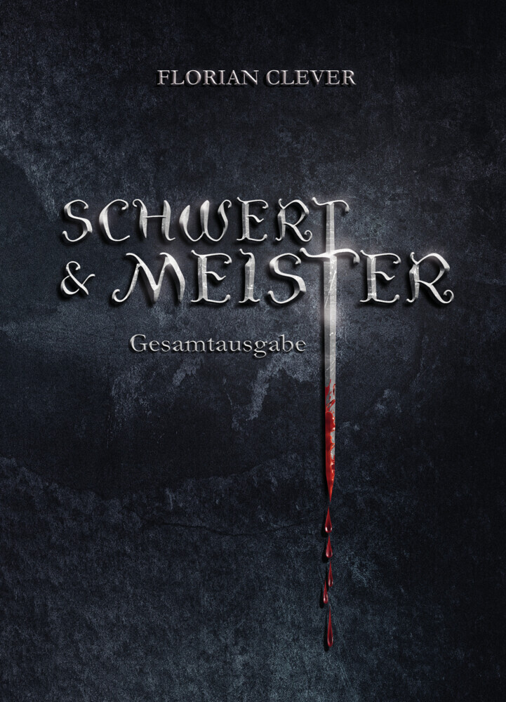 Cover: 9783969667187 | Schwert &amp; Meister | Gesamtausgabe | Florian Clever | Taschenbuch