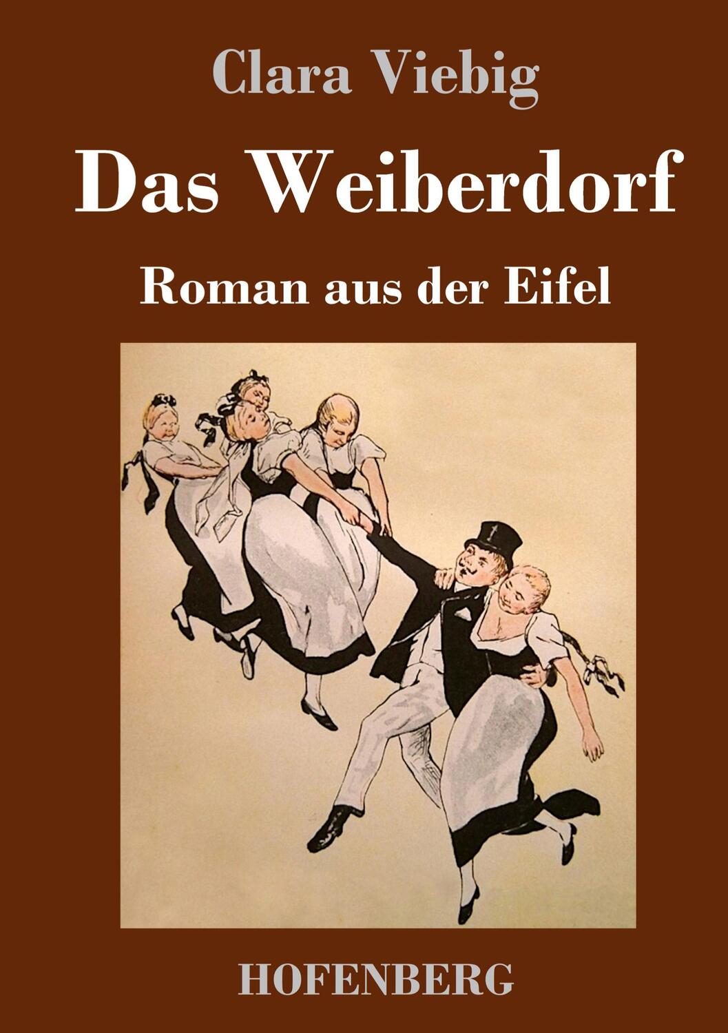 Cover: 9783743746091 | Das Weiberdorf | Roman aus der Eifel | Clara Viebig | Buch | Deutsch