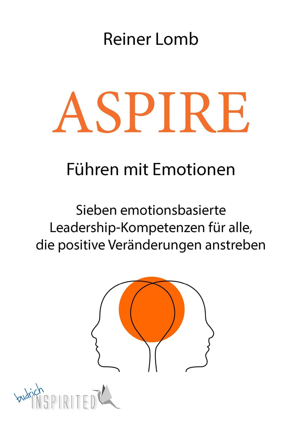 Cover: 9783847427124 | ASPIRE: Führen mit Emotionen | Reiner Lomb | Taschenbuch | 203 S.