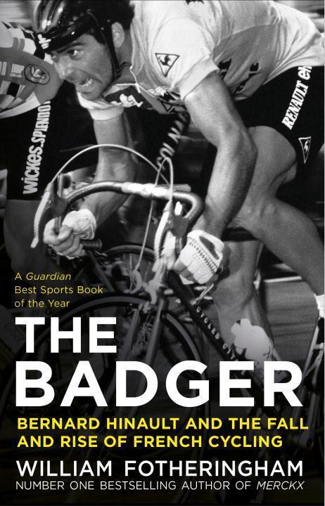 Cover: 9780224092050 | The Badger | Bernard Hinault and the Fall and Rise of French Cycling