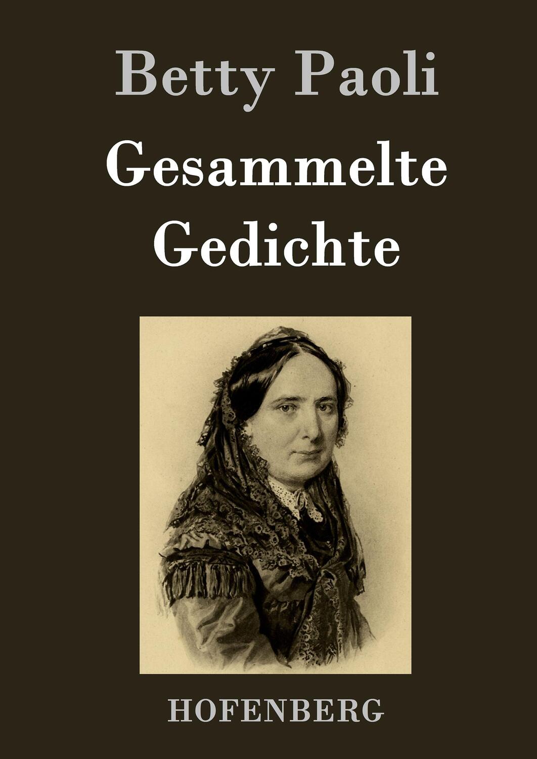 Cover: 9783843020145 | Gesammelte Gedichte | Betty Paoli | Buch | HC runder Rücken kaschiert
