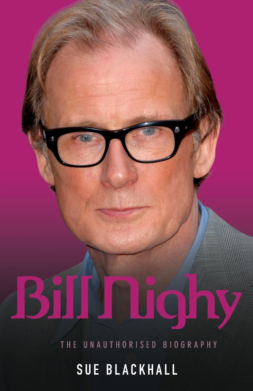 Cover: 9781843583745 | Bill Nighy - The Biography | Sue Blackwell | Taschenbuch | Englisch