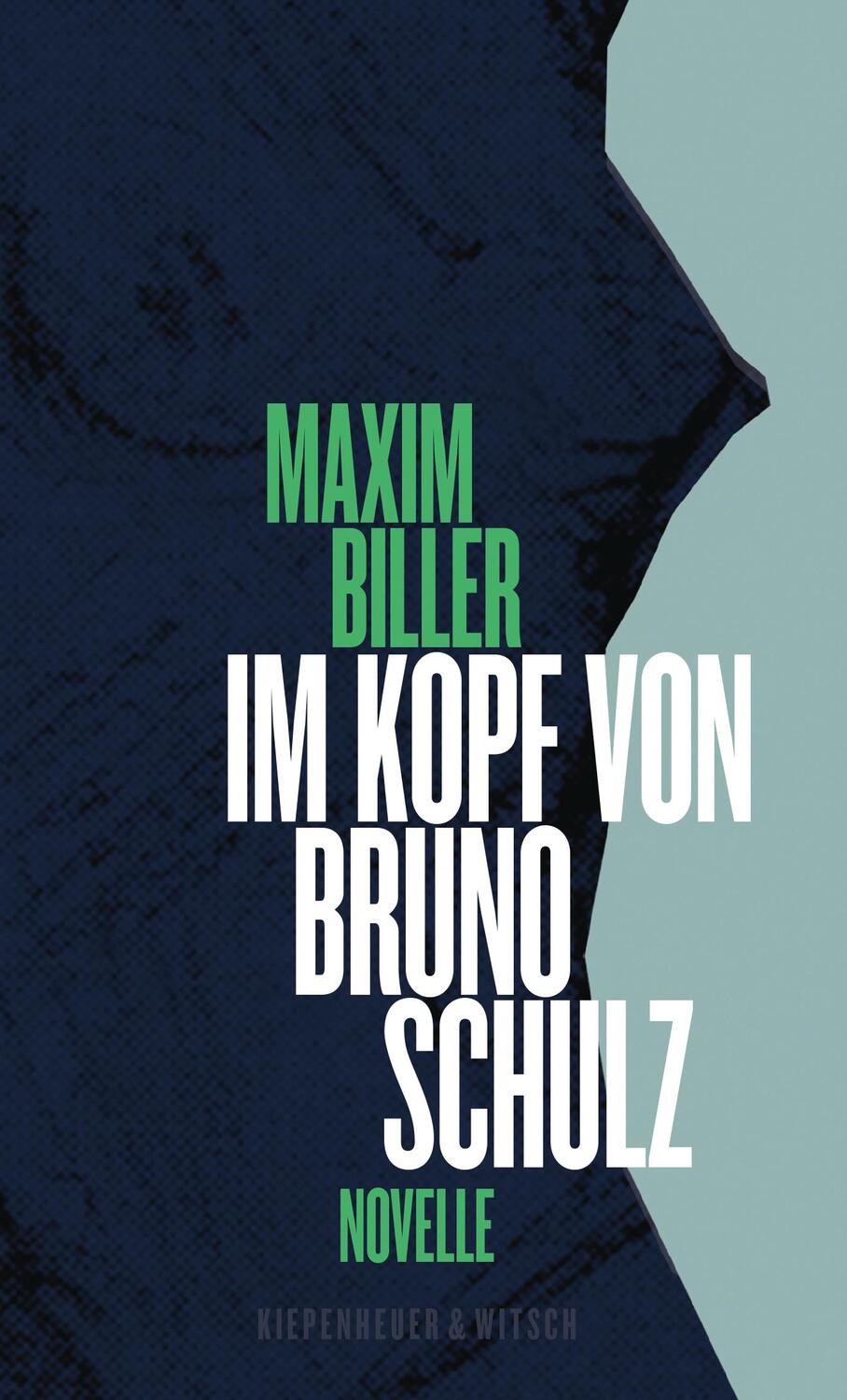 Cover: 9783462046052 | Im Kopf von Bruno Schulz | Eine Erzählung | Maxim Biller | Buch | 2013