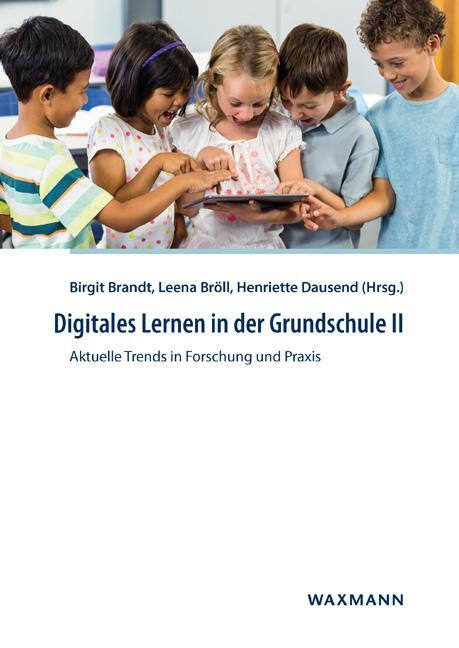 Cover: 9783830941965 | Digitales Lernen in der Grundschule II | Birgit Brandt (u. a.) | Buch