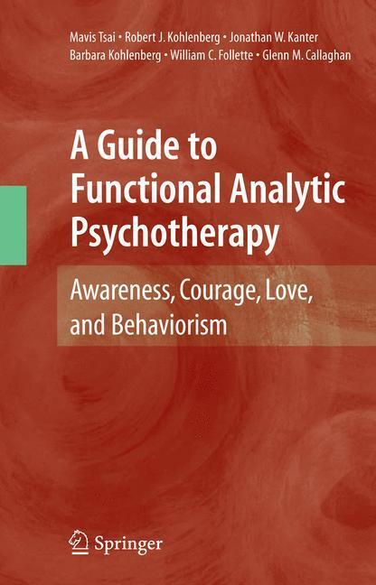 Cover: 9781441935380 | A Guide to Functional Analytic Psychotherapy | Mavis Tsai (u. a.)
