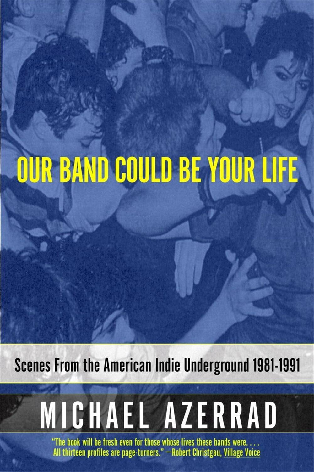 Cover: 9780316787536 | Our Band Could Be Your Life | Michael Azerrad | Taschenbuch | Englisch