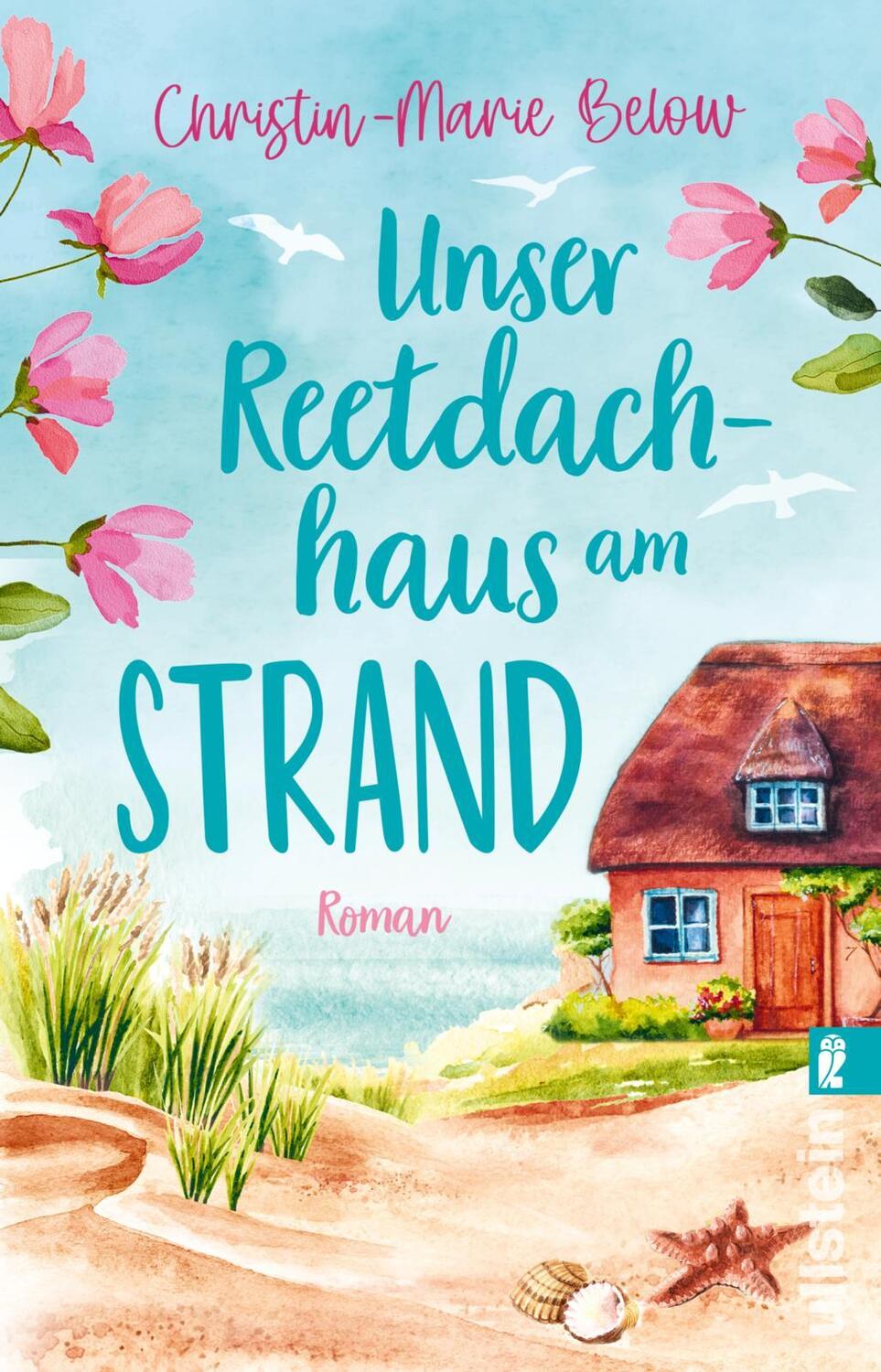 Cover: 9783548067179 | Unser Reetdachhaus am Strand | Christin-Marie Below | Taschenbuch