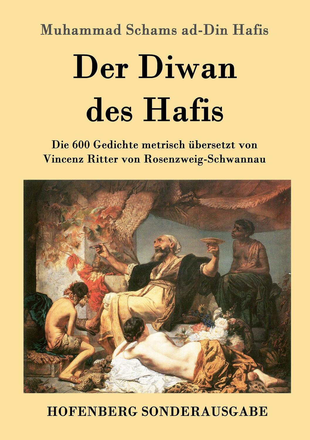 Cover: 9783843017282 | Der Diwan des Hafis | Hafis (u. a.) | Taschenbuch | Hofenberg