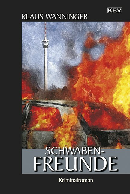 Cover: 9783942446983 | Schwaben-Freunde | Kommissar Braigs sechzehnter Fall | Klaus Wanninger