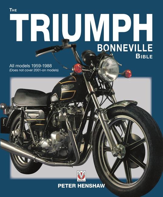 Cover: 9781787119291 | The Triumph Bonneville Bible | 1959-1988 | Peter Henshaw | Taschenbuch