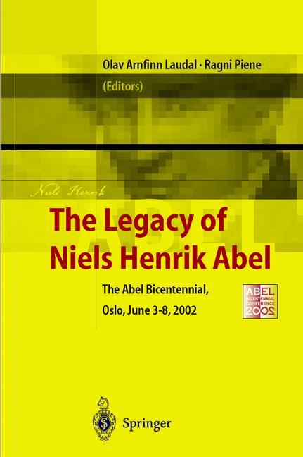 Cover: 9783642623509 | The Legacy of Niels Henrik Abel | The Abel Bicentennial, Oslo, 2002