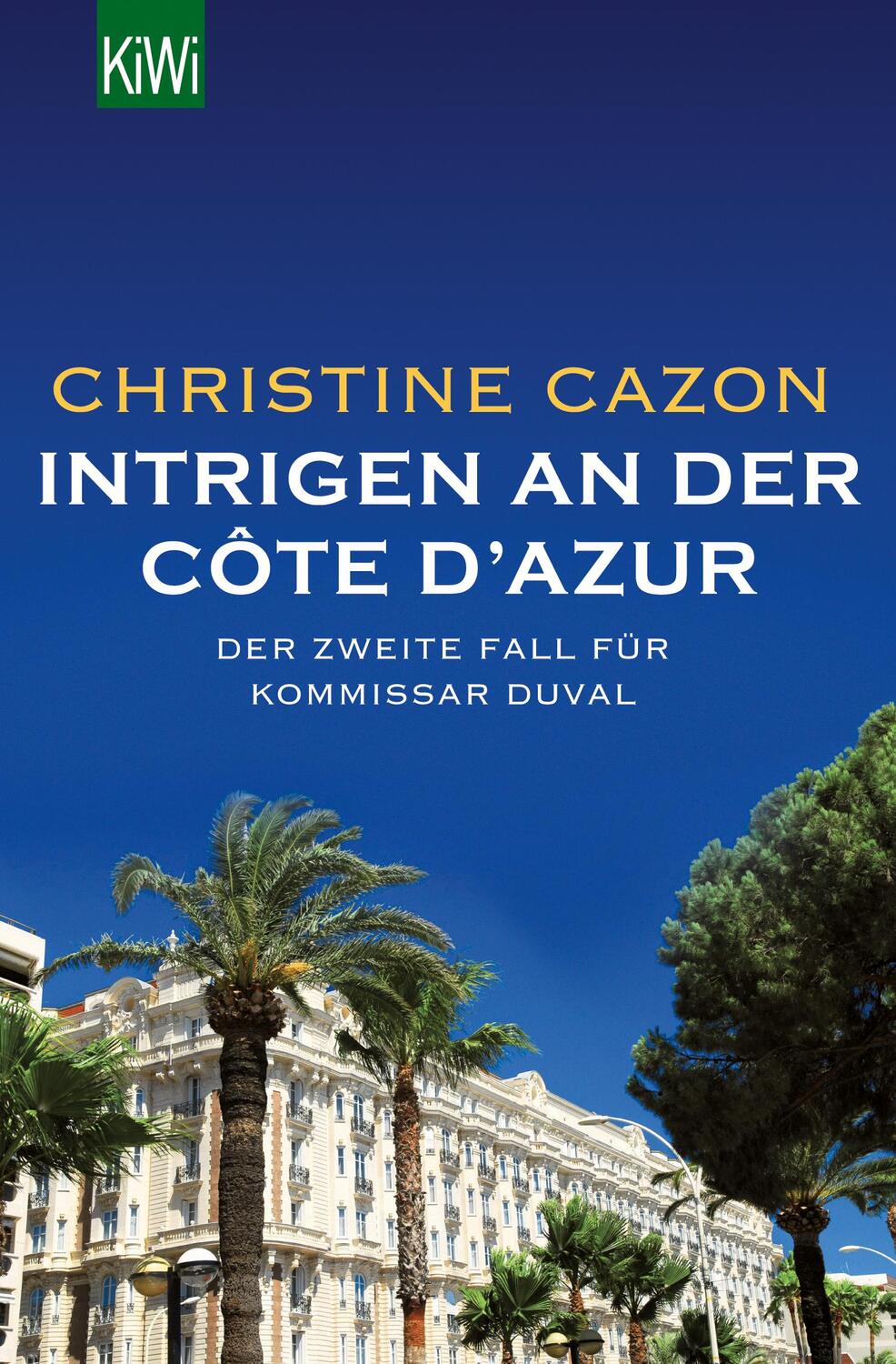 Cover: 9783462047516 | Intrigen an der Côte d'Azur | Der zweite Fall für Kommissar Duval