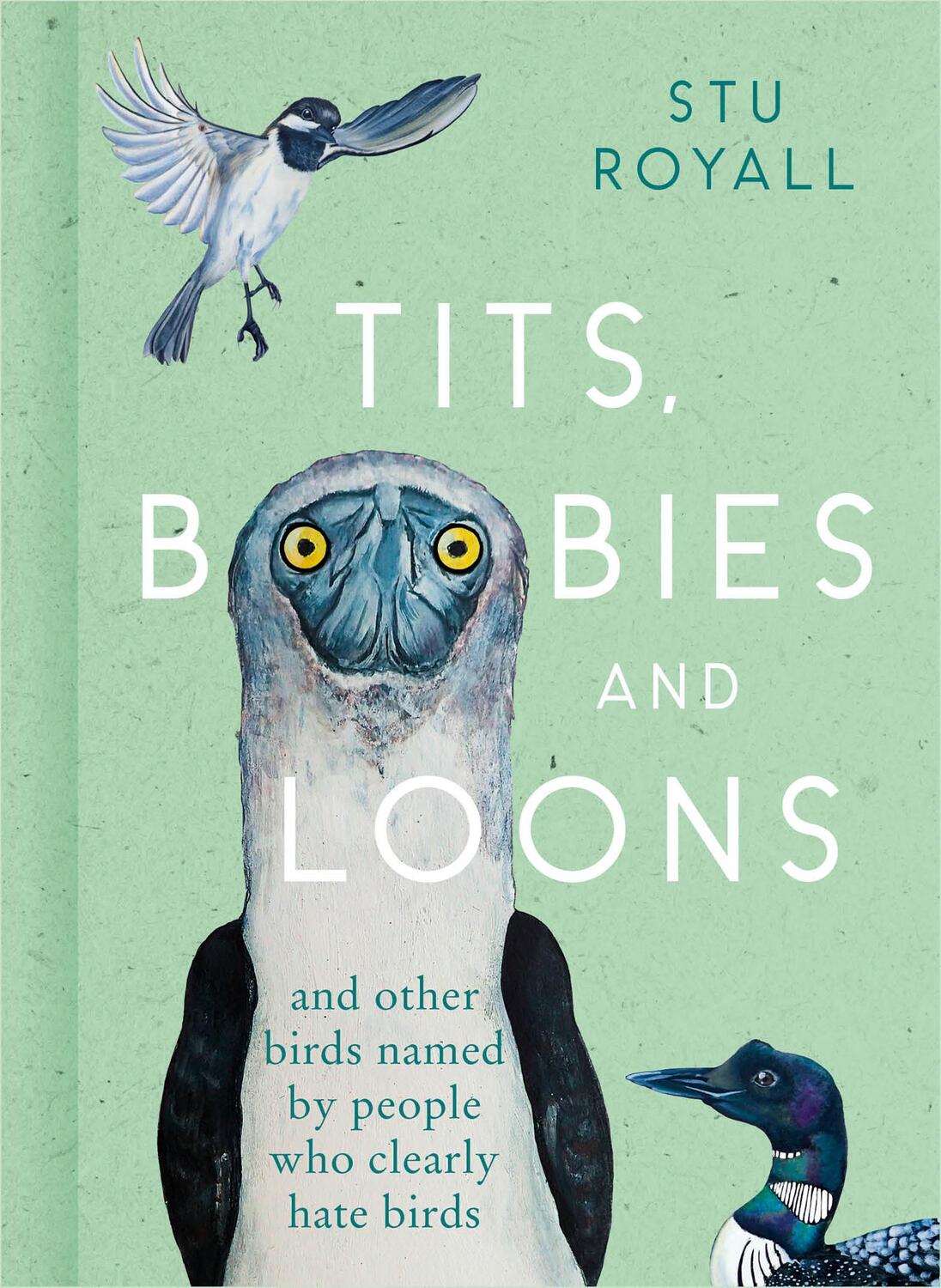 Cover: 9780008501341 | Tits, Boobies and Loons | Stu Royall | Buch | Englisch | 2022