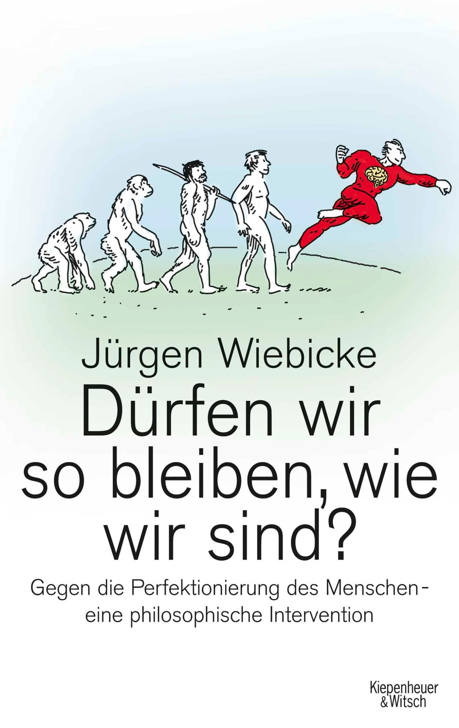 Cover: 9783462045840 | Dürfen wir so bleiben, wie wir sind? | Jürgen Wiebicke | Taschenbuch