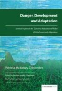 Cover: 9781909976276 | Danger, Development and Adaptation | Patricia McKinsey Crittenden