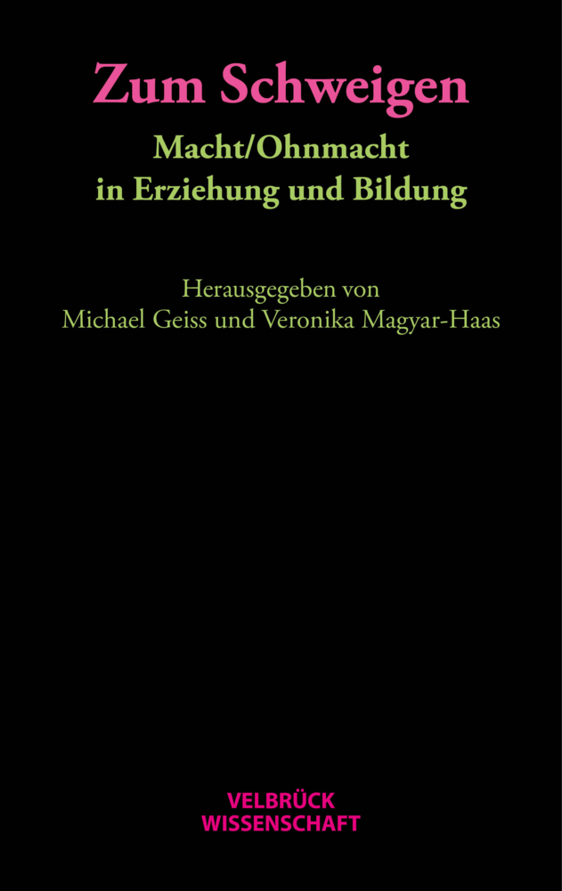 Cover: 9783958320628 | Zum Schweigen. Macht / Ohnmacht in Erziehung und Bildung | Taschenbuch