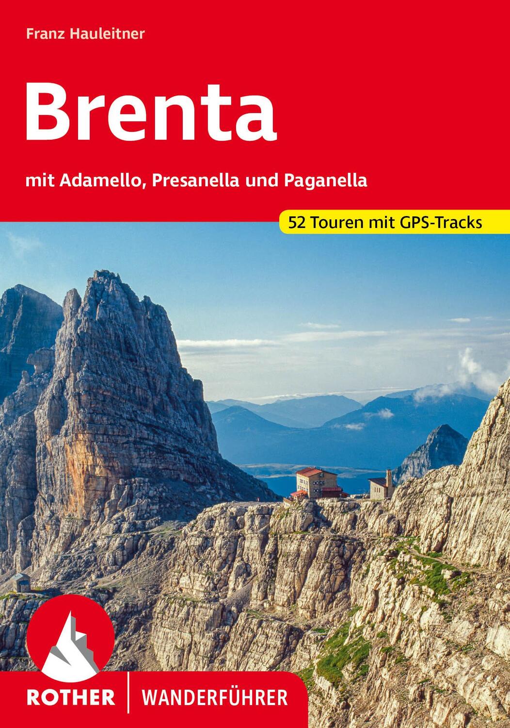 Cover: 9783763341818 | Brenta | Franz Hauleitner | Taschenbuch | Rother Wanderführer | 160 S.