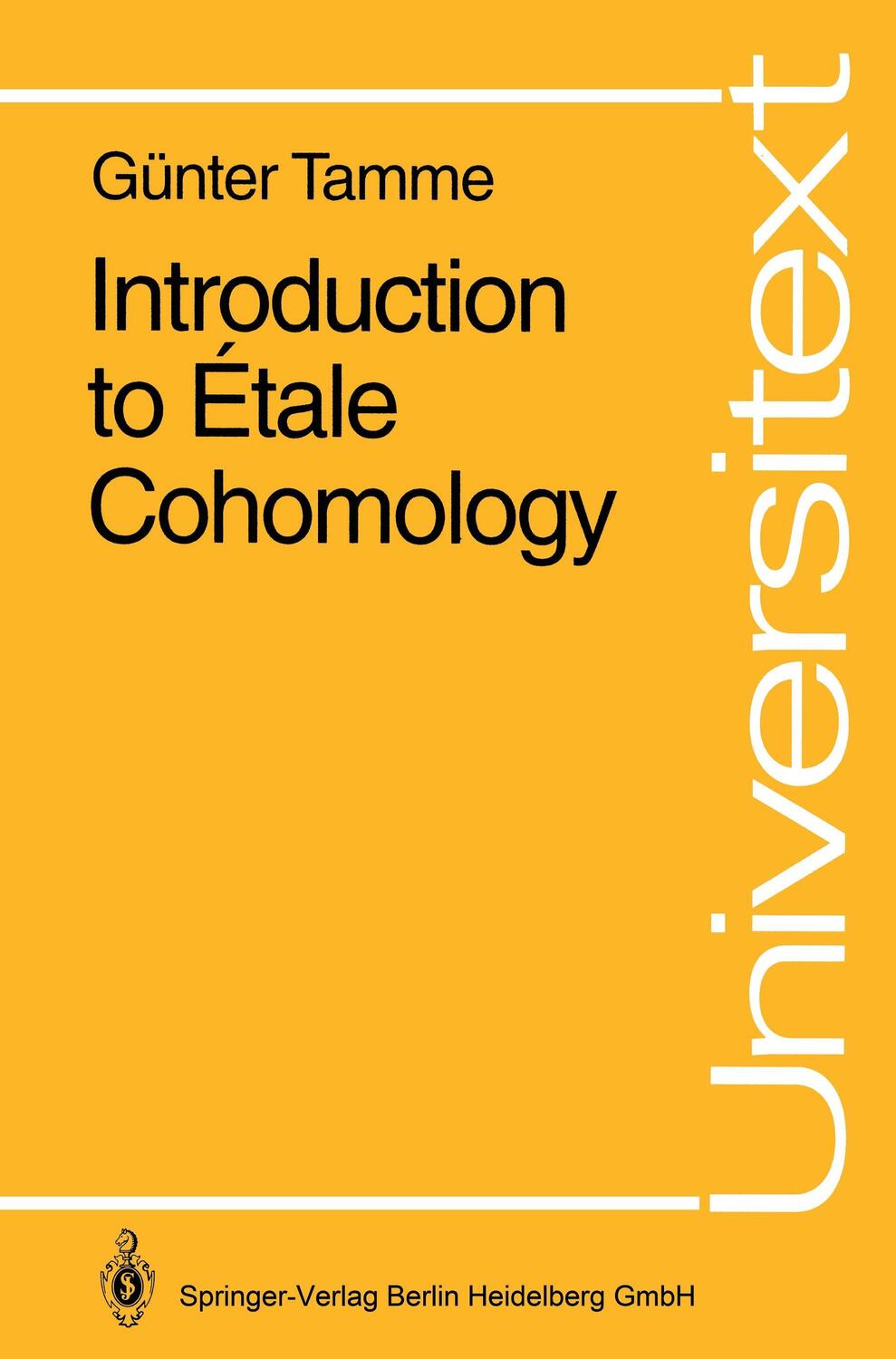 Cover: 9783540571162 | Introduction to Étale Cohomology | Günter Tamme | Taschenbuch | IX