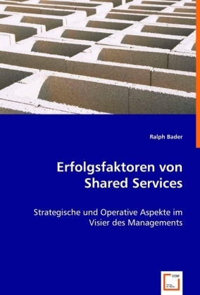 Cover: 9783836489744 | Erfolgsfaktoren von Shared Services | Ralph Bader | Taschenbuch