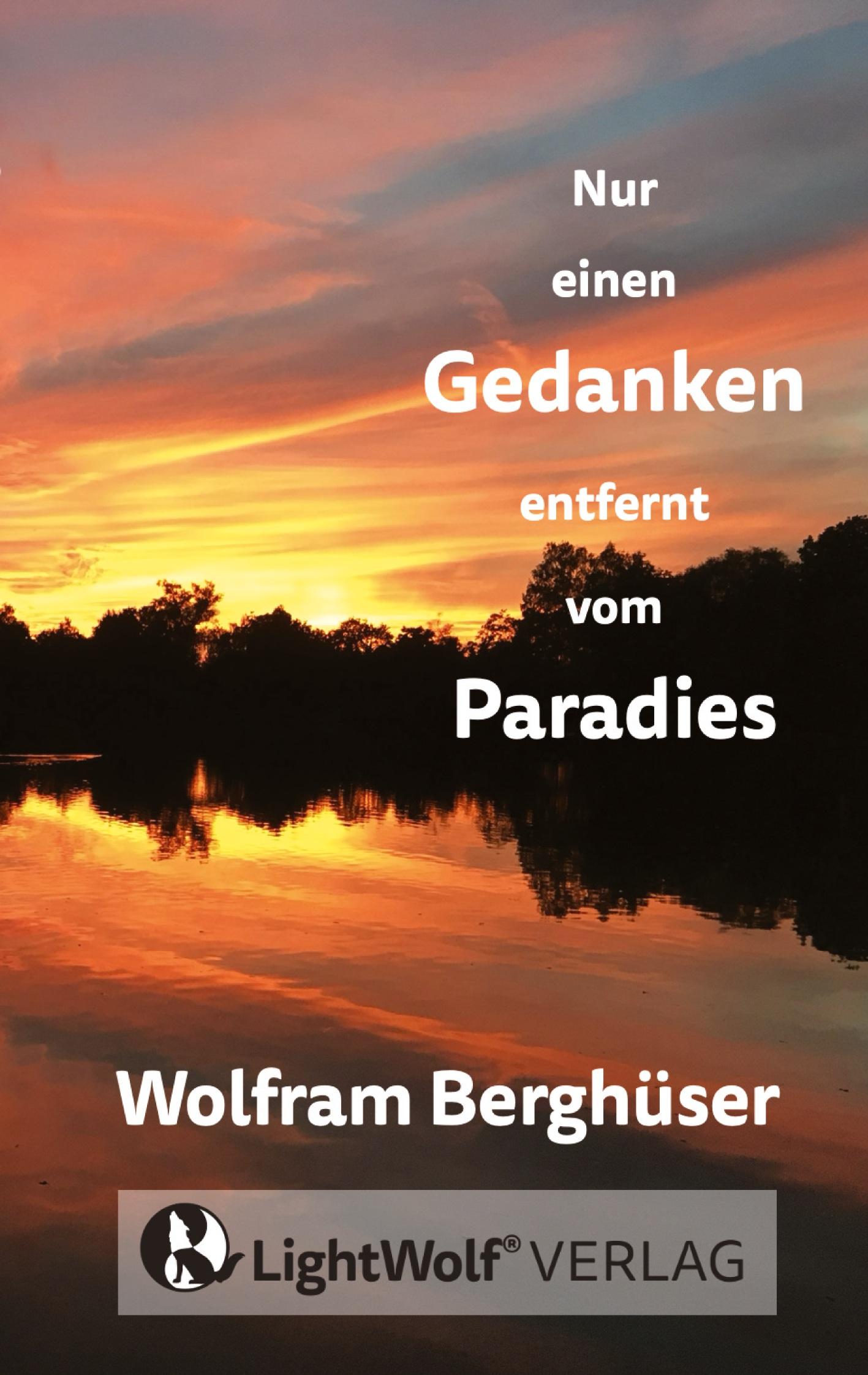 Cover: 9783384426550 | Nur einen GEDANKEN entfernt vom PARADIES | Wolfram Berghüser | Buch