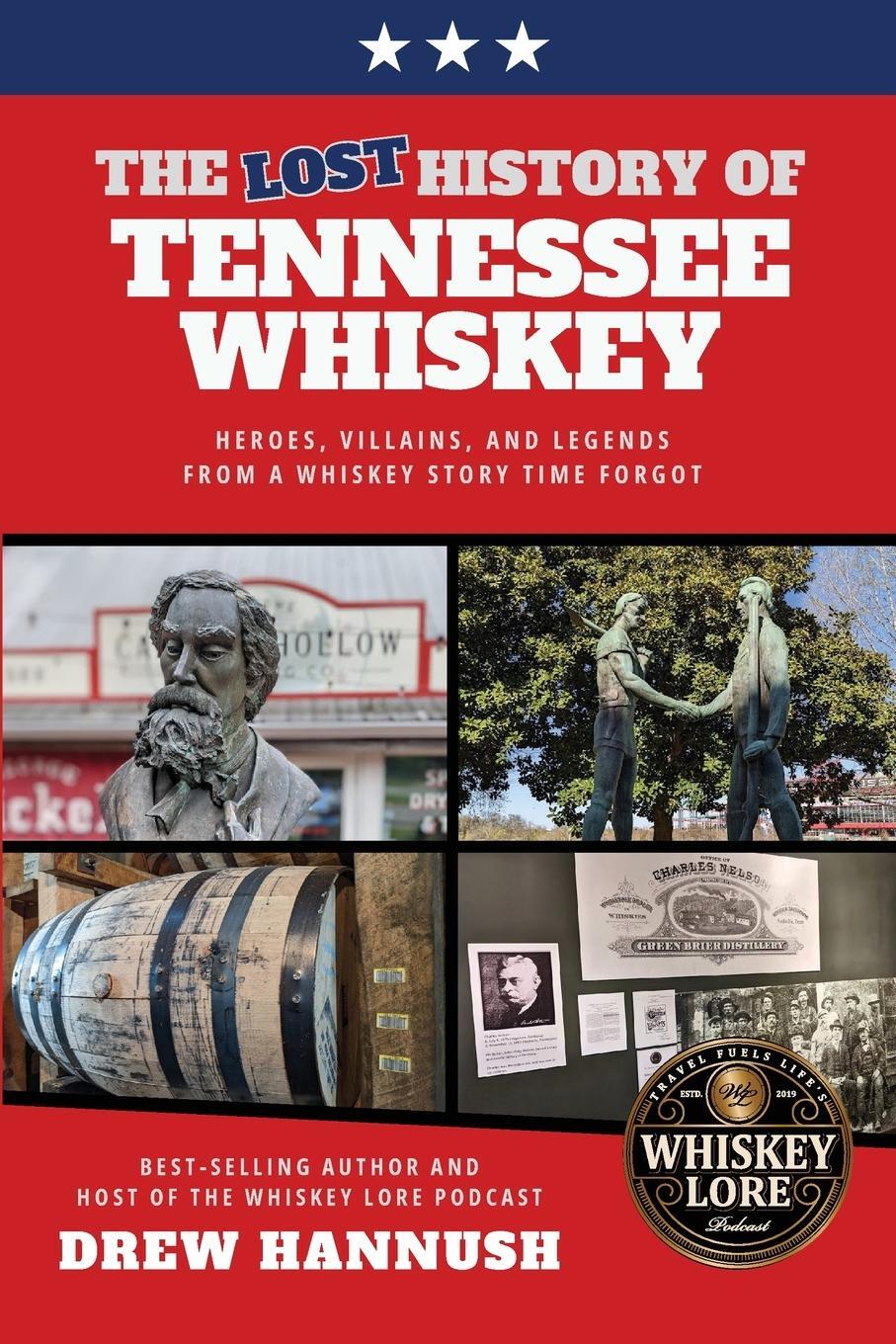 Cover: 9781734865165 | The Lost History of Tennessee Whiskey | Drew Hannush | Taschenbuch
