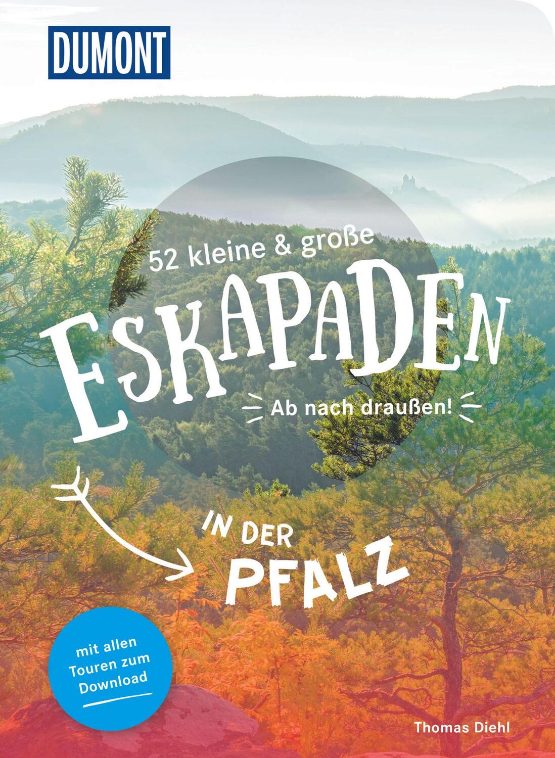 Cover: 9783770180943 | 52 kleine & große Eskapaden in der Pfalz | Ab nach draußen! | Diehl