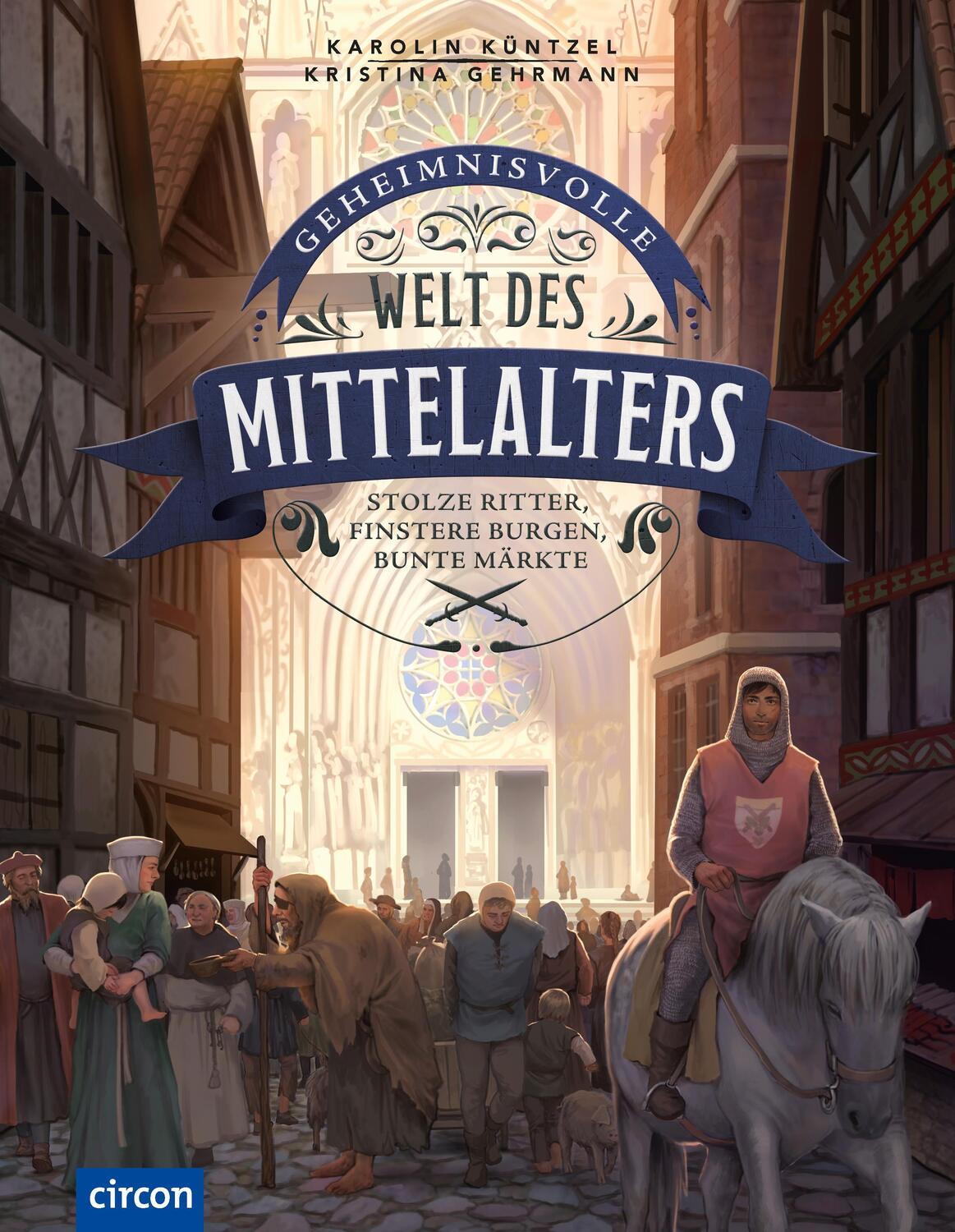 Cover: 9783817423545 | Geheimnisvolle Welt des Mittelalters | Karolin Küntzel | Buch | 2019