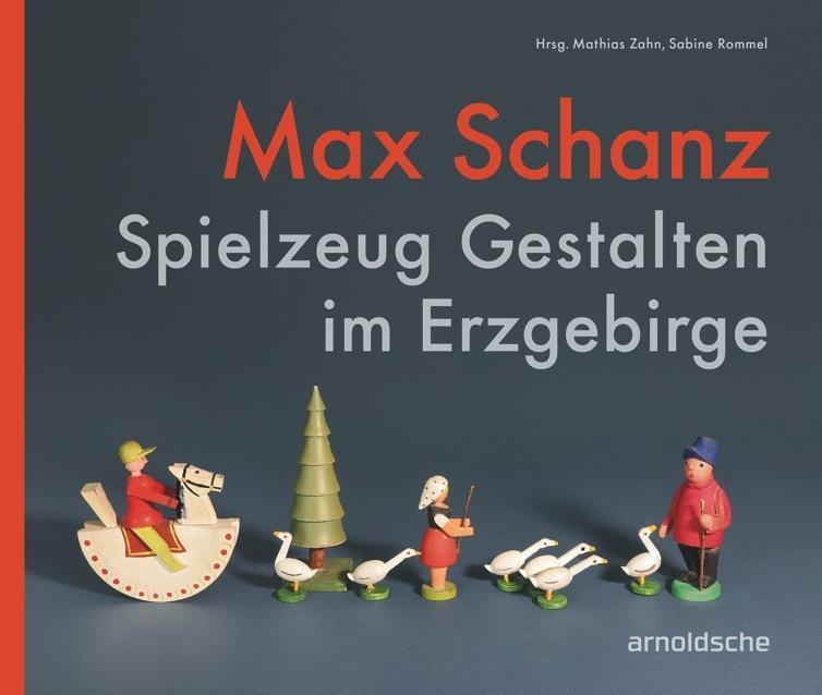 Cover: 9783897906501 | Max Schanz | Spielzeug Gestalten im Erzgebirge | Mathias Zahn (u. a.)