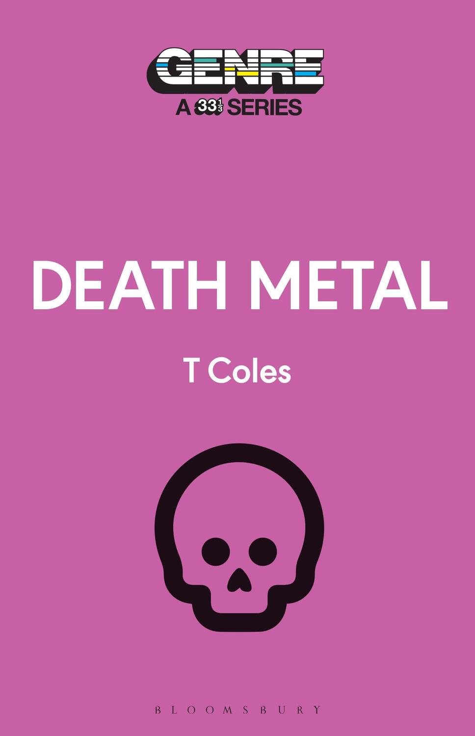 Cover: 9781501381010 | Death Metal | Tom Coles | Taschenbuch | Genre: A 33 1/3 | Paperback